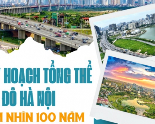 Quy hoạch tổng thể Thủ đô Hà Nội tầm nhìn 100 năm